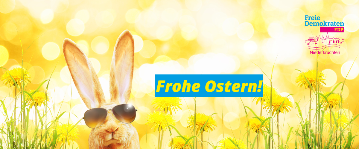 Der FDP Ortsverband Niederkrüchten wünscht Ihnen und Ihren Familien ein frohes und gesegnetes Osterfest!
